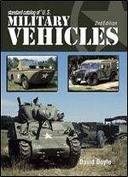 Standard Catalog Of U.s. Military Vehicles (standard Catalog Of Us Military Vehicles)