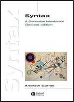 Syntax: A Generative Introduction, 2 Ed