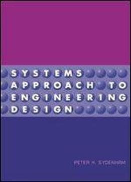 Systems Approach To Engineering Design