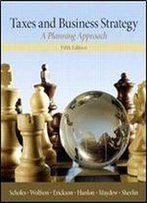 Taxes & Business Strategy (5th Edition)