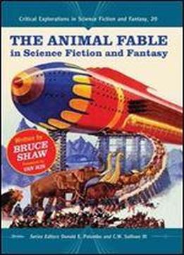 The Animal Fable In Science Fiction And Fantasy