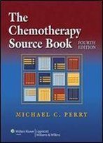 The Chemotherapy Source Book, 4th Edition