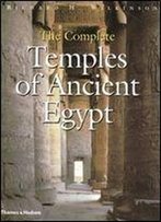 The Complete Temples Of Ancient Egypt