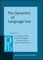 The Dynamics Of Language Use