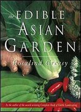 The Edible Asian Garden (edible Garden)