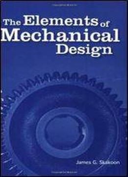 The Elements Of Mechanical Design
