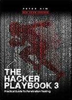 The Hacker Playbook: Practical Guide To Penetration Testing