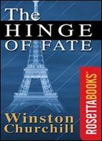 The Hinge Of Fate (The Second World War, Volume 4)