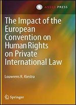 The Impact Of The European Convention On Human Rights On Private International Law