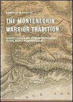 The Montenegrin Warrior Tradition: Questions And Controversies Over Nato Membership