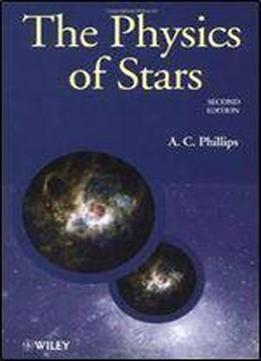 The Physics Of Stars, 2nd Edition