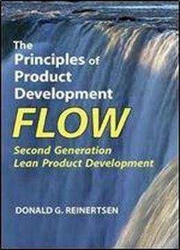 The Principles Of Product Development Flow: Second Generation Lean Product Development