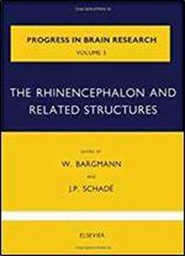 The Rhinencephalon And Related Structures, Volume 3 (progress In Brain Research)