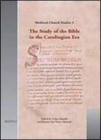 The Study Of The Bible In The Carolingian Era