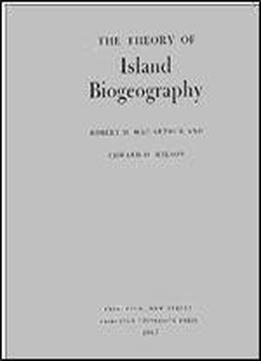 The Theory Of Island Biogeography