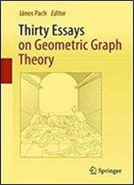 Thirty Essays On Geometric Graph Theory (Algorithms And Combinatorics)