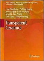 Transparent Ceramics (Topics In Mining, Metallurgy And Materials Engineering)