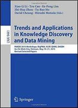 Trends And Applications In Knowledge Discovery And Data Mining: Pakdd 2015 Workshops