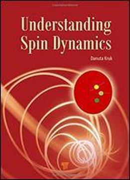 Understanding Spin Dynamics