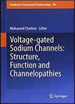 Voltage-gated Sodium Channels: Structure, Function And Channelopathies (handbook Of Experimental Pharmacology)