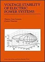 Voltage Stability Of Electric Power Systems (Power Electronics And Power Systems)