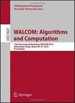 Walcom: Algorithms And Computation: 10th International Workshop, Walcom 2016