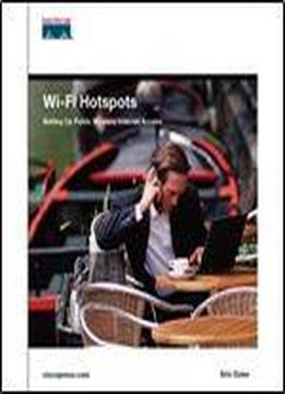 Wi-fi Hotspots: Setting Up Public Wireless Internet Access