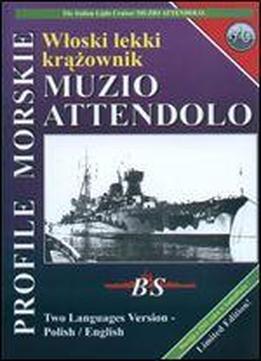 Wloski Lekki Krazownik Muzio Attendolo / The Italian Light Cruiser Muzio Attendolo (profile Morskie 70) [polish / English]