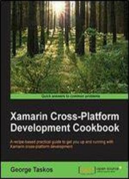 Xamarin Cross-platform Development Cookbook