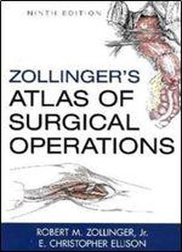 Zollinger's Atlas Of Surgical Operations