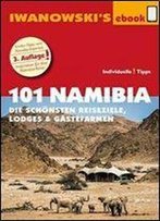 101 Namibia - Reisefuhrer Von Iwanowski: