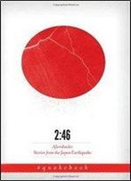 2:46: Aftershocks: Stories From The Japan Earthquake