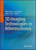 3d Imaging Technologies In Atherosclerosis