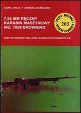 7,92 Mm Reczny Karabin Maszynowy Wz. 1928 Browning (typy Broni I Uzbrojenia 203)