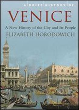 A Brief History Of Venice