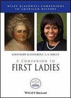 A Companion To First Ladies