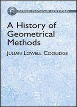A History Of Geometrical Methods