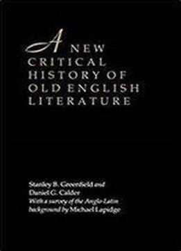 A New Critical History Of Old English Literature