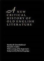 A New Critical History Of Old English Literature