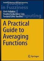 A Practical Guide To Averaging Functions