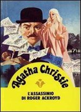 Agatha Christie - L'assassinio Di Roger Ackroyd