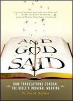And God Said: How Translations Conceal The Bible's Original Meaning