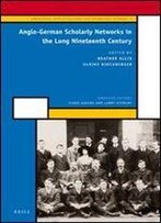 Anglo-German Scholarly Networks In The Long Nineteenth Century