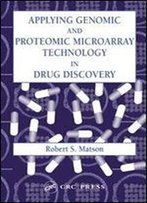 Applying Genomic And Proteomic Microarray Technology In Drug Discovery