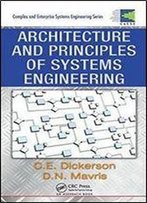 Architecture And Principles Of Systems Engineering