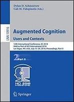 Augmented Cognition: Users And Contexts: 12th International Conference, Ac 2018, Held As Part Of Hci International 2018, Las Vegas, Nv, Usa, July 15-20, 2018, Proceedings, Part Ii