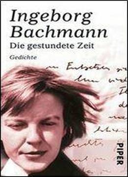 Bachmann, Ingeborg - Die Gestundete Zeit - Gedichte