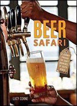 Beer Safari A Journey Through Craft Breweries Of South Africa