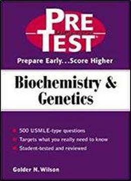 Biochemistry & Genetics: Pretest Self-assessment & Review