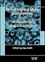 Biodegradable Polymers For Industrial Applications